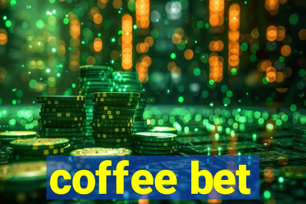 coffee bet